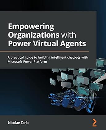 empowering organizations with power virtual agents a practical guide to building intelligent chatbots with