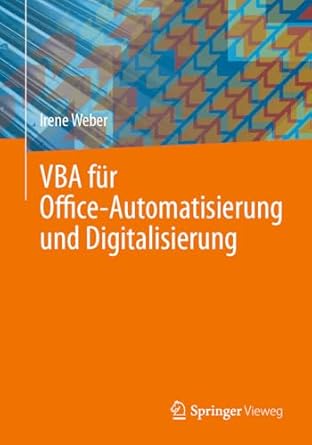 vba fur office automatisierung und digitalisierung 1st edition irene weber 3658427167, 978-3658427160