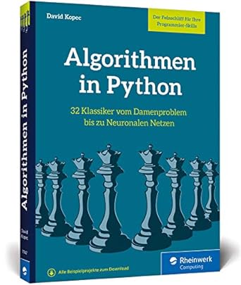 algorithmen in python das buch zum programmieren trainieren 32 klassiker der informatik von damenproblem bis