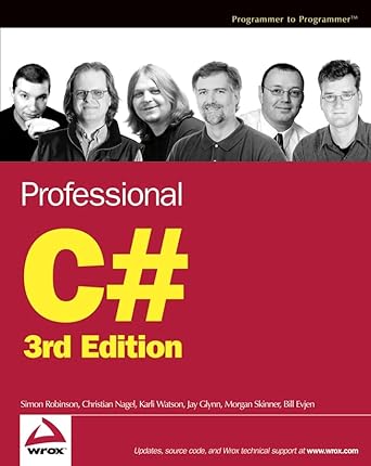 professional c# 1st edition simon robinson ,christian nagel ,karli watson ,jay glynn ,morgan skinner ,bill