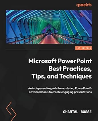 microsoft powerpoint best practices tips and techniques an indispensable guide to mastering powerpoints