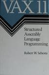 vax 11 structured assembly language programming 1st edition robert w sebesta 0805370013, 978-0805370010