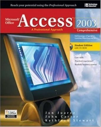 microsoft office access 2003 a professional approach comprehensive   w/ cd rom 1st edition jon juarez ,john