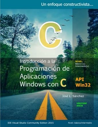 introduccion a la programacion de aplicaciones windows con c un enfoque constructivista 1st edition jose luis