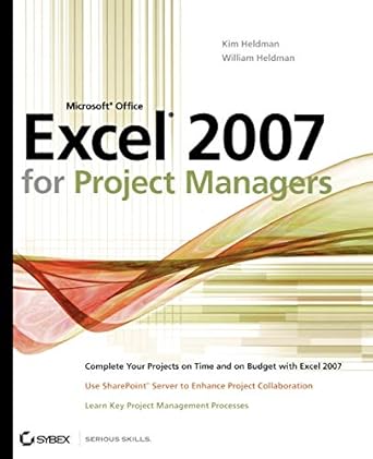 microsoft office excel 2007 for project managers 1st edition kim heldman 0470047178, 978-0470047170
