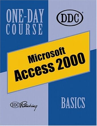 microsoft access 2000 basics one day course 1st edition j michael roach ,patty winter ,rick winter