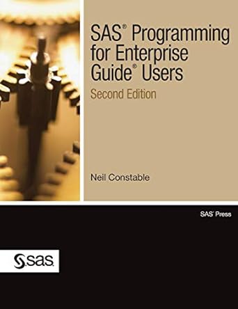 sas programming for enterprise guide users 1st edition neil constable 1642956279, 978-1642956276
