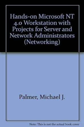 hands on nt workstation 4 0 with projects for server and network administrators 1st edition michael palmer