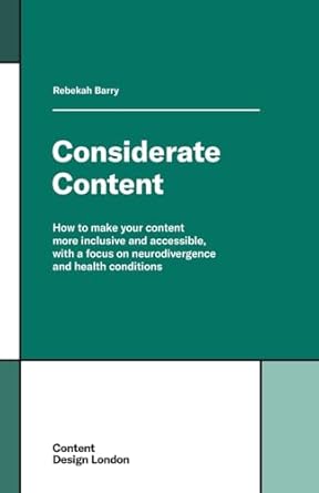 considerate content how to make your content more inclusive and accessible with a focus on neurodivergence