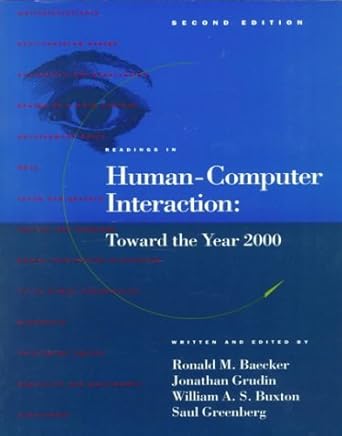 readings in human computer interaction toward the year 2000 1st edition ronald m baecker 1558602461,