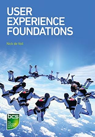 user experience foundations 1st edition nick de voil 1780173490, 978-1780173498