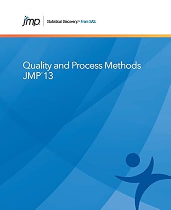 jmp 13 quality and process methods 1st edition sas 1629604801, 978-1629604800