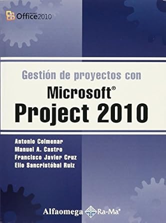 gestion de proyectos con microsoft project 2010 1st edition antonio colmenar manuel a castro ,alfaomega rama