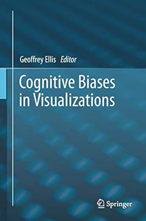 cognitive biases in visualizations 1st edition geoffrey ellis 3319958305, 978-3319958309