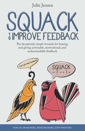squack to improve feedback the deceptively simple formula for hearing and giving actionable motivational and