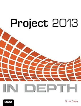 project 2013 in depth 1st edition scott daley 0789750953, 978-0789750952