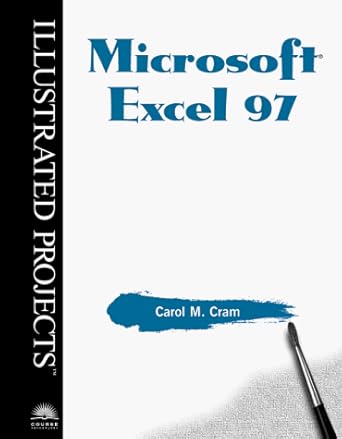 microsoft excel 97 illustrated projects 1st edition carol m cram 0760051259, 978-0760051252
