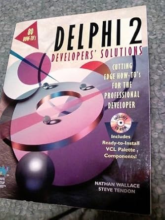 delphi 2 developers solutions 1st edition nathan wallace ,steve tendon 1571690719, 978-1571690715
