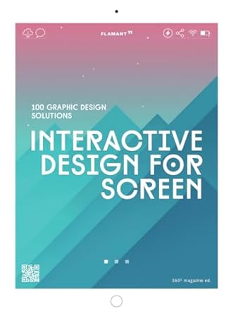 interactive design for screen 100 graphic design solutions 1st edition 360 design 8417084053, 978-8417084059