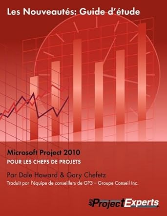 les nouveautes guide detude microsoft project 2010 1st edition dale howard ,gary chefetz ,inc gp3 groupe