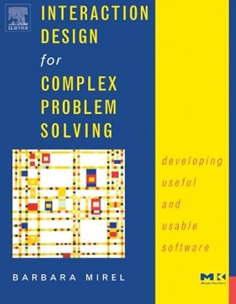 interaction design for complex problem solving developing useful and usable software 1st edition barbara