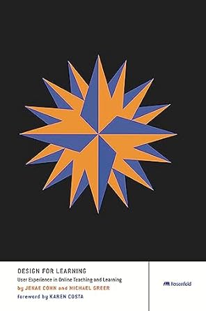 design for learning user experience in online teaching and learning 1st edition jenae cohn ,michael greer