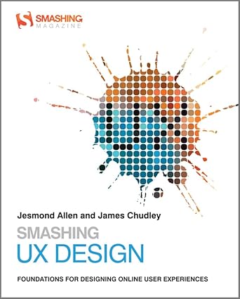 smashing ux design foundations for designing online user experiences 1st edition jesmond j allen ,james j