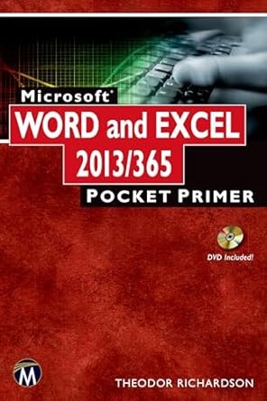 microsoft word and excel 2013/365 pocket primer 1st edition theodor richardson 1938549899, 978-1938549892