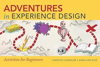 adventures in experience design 1st edition carolyn chandler ,anna van slee 0321934040, 978-0321934048