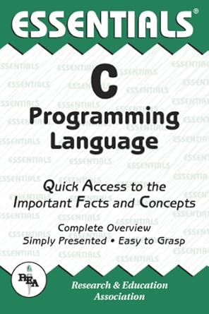 c programming language essentials 1st edition ernest c ackermann 0878916962, 978-0878916962