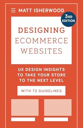 designing ecommerce websites ux design insights to take your store to the next level 1st edition matt