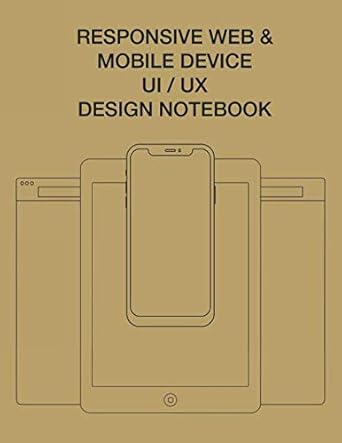 responsive web and mobile device ui/ux design notebook user interface experience design rapid prototype