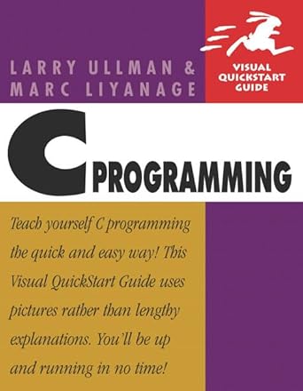 c programming 1st edition larry e ullman ,marc liyanage 0321287630, 978-0321287632