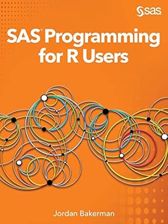 sas programming for r users 1st edition jordan bakerman 1642957151, 978-1642957150