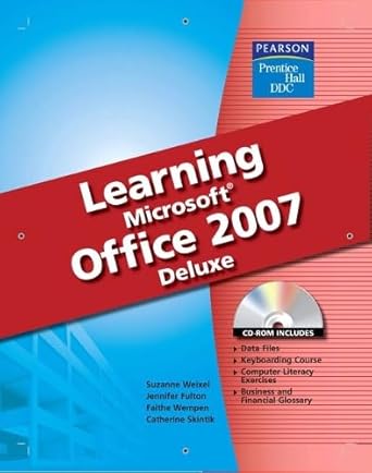 learning micorosoft office 2007 deluxe 1st edition suzanne weixel ,jennifer fulton ,faithe wempen m a