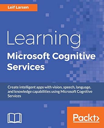 learning microsoft cognitive services 1st edition leif larsen 1786467844, 978-1786467843