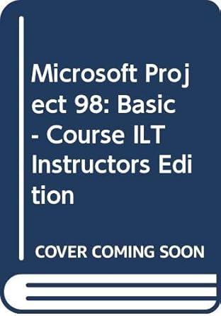 microsoft project 98 basic course ilt 1st edition lamm 0619014490, 978-0619014490