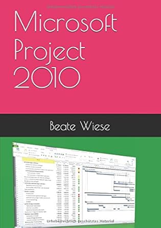 microsoft project 2010 1st edition beate wiese 1521018065, 978-1521018064