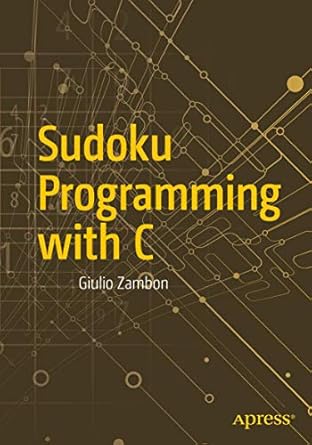 sudoku programming with c 1st edition giulio zambon 1484209966, 978-1484209967