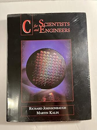 c for scientists and engineers 1st edition richard johnsonbaugh ,martin kalin 0023611367, 978-0023611360