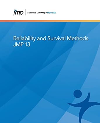 jmp 13 reliability and survival methods 1st edition sas 162960481x, 978-1629604817