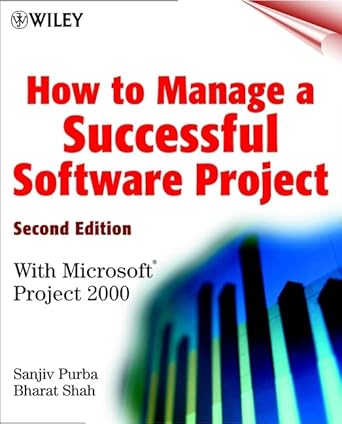 how to manage a successful software project with microsoft project 2000 1st edition sanjiv purba ,bharat shah