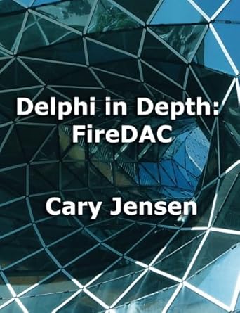 delphi in depth firedac 1st edition cary jensen ph d 1546391274, 978-1546391272