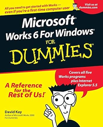 microsoft works 6 for windows for dummies 1st edition david c kay 0764507877, 978-0764507878