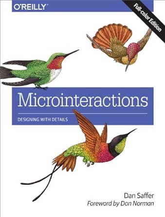 microinteractions full   designing with details 1st edition dan saffer ,don norman 1491945923, 978-1491945926