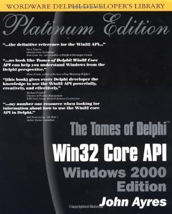 tomes of delphi win 32 core api windows 2000 1st edition john ayres 1556227507, 978-1556227509