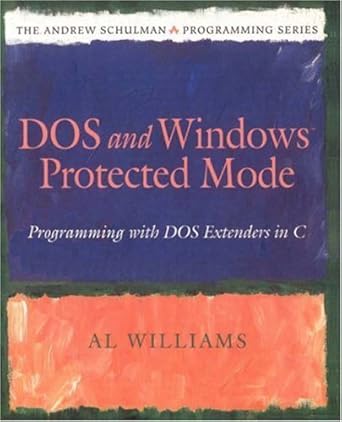 dos and windows protected mode programming with dos extenders in c 1st edition al williams 0201632187,