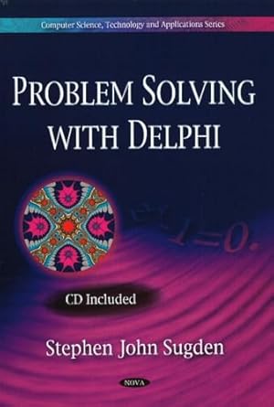 problem solving with delphi 1st edition stephen john sugden 1607412497, 978-1607412496