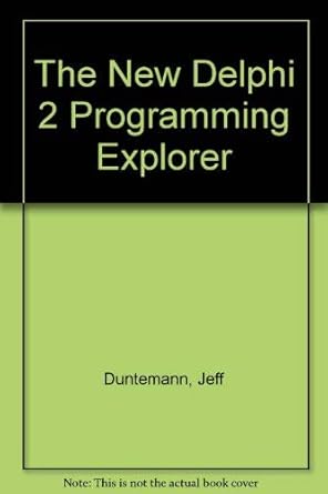 the new delphi 2 programming explorer the best way to master cutting edge visual programming 1st edition jeff