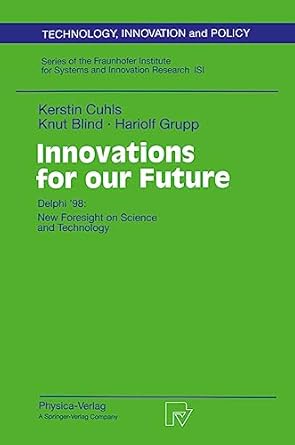 innovations for our future delphi 98 new foresight on science and technology 13 1st edition kerstin cuhls